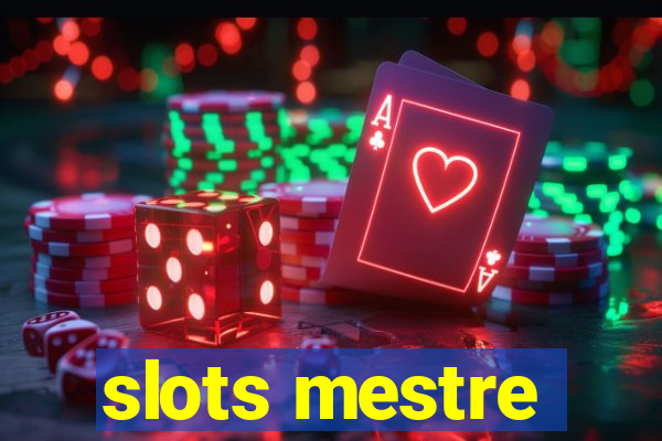 slots mestre